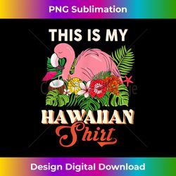 This Is My - Women Girl Toddler Flamingo Hawaii - Innovative PNG Sublimation Design - Lively and Captivating Visuals
