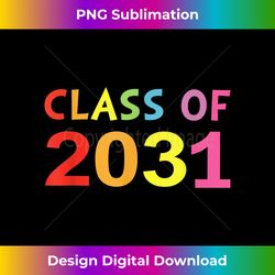 Class Of 2031 T- - Graduate Kindergarten - Eco-Friendly Sublimation PNG Download - Craft with Boldness and Assurance