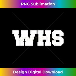 WHS High School Senior Spirit Week Pride Pep Rally Gifts - Timeless PNG Sublimation Download - Access the Spectrum of Sublimation Artistry
