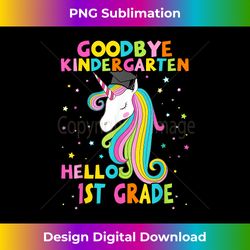 Goodbye Kindergarten Hello First 1st Grade Magical Unicorn - Sophisticated PNG Sublimation File - Customize with Flair