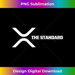 XRP Crypto - XRP Cryptocurrency - XRP The Standard - XRP - Luxe Sublimation PNG Download - Ideal for Imaginative Endeavors