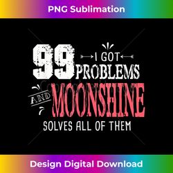 Funny Moonshine Drinking Quote - Edgy Sublimation Digital File - Customize with Flair