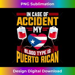 Funny Puerto Rico Pride  My Blood Type Is Puerto Rican - Futuristic PNG Sublimation File - Immerse in Creativity with Every Design