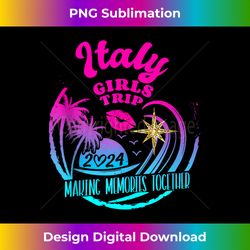 Girls Trip Italy 2024 Beach Womens Weekend Birthday Squad Tank Top - Sublimation-Optimized PNG File - Animate Your Creative Concepts