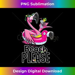 Beach Please Flamingo Funny Summer Vacation - Contemporary PNG Sublimation Design - Craft with Boldness and Assurance