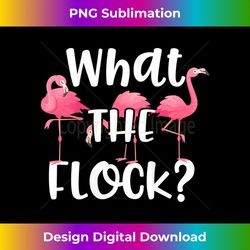 Womens What The Flock Funny Flamingo Saying Womens Gift Tank Top 1 - Crafted Sublimation Digital Download - Crafted for Sublimation Excellence