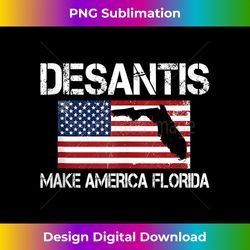 Desantis 2024 Make America Florida Flag Election Republican Tank Top - Contemporary PNG Sublimation Design - Rapidly Innovate Your Artistic Vision