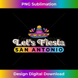 Cinco de Mayo Let's Fiesta Party San Antonio - Urban Sublimation PNG Design - Challenge Creative Boundaries