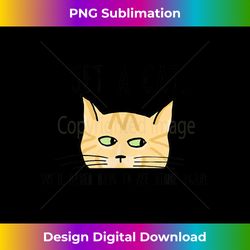 Get A Cat - Never Pee Alone Again - Cat - Futuristic PNG Sublimation File - Elevate Your Style with Intricate Details