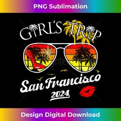 Girls Trip San Francisco 2024 Womens Weekend Birthday Squad Tank Top - Futuristic PNG Sublimation File - Rapidly Innovate Your Artistic Vision