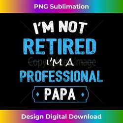 funny retirement gifts for papa from grandchildren - sleek sublimation png download - striking & memorable impressions