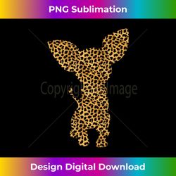 Chihuahua Leopard Print Dog Pup Animal Lover Women Gift - Eco-Friendly Sublimation PNG Download - Chic, Bold, and Uncompromising