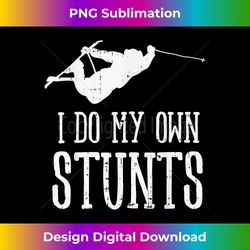 Do My Own Stunts Ski Funny Broken Bone Accident Skier Gift - Sophisticated PNG Sublimation File - Customize with Flair