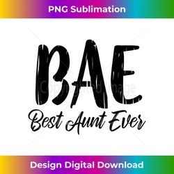 Best Aunt Ever BAE Loving Auntie Aunty Apparel Tee Gift - Deluxe PNG Sublimation Download - Striking & Memorable Impressions
