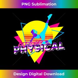 Retro Let's Get Physical Totally 80's Workout Fitness - Eco-Friendly Sublimation PNG Download - Channel Your Creative Rebel