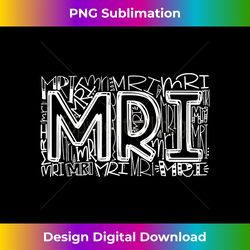 MRI Typography Radiology MRI Technologist MRI Tech Gifts - Innovative PNG Sublimation Design - Access the Spectrum of Sublimation Artistry