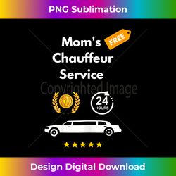 Womens Mom Chauffeur funny mom gives rides to kids constantly - Vibrant Sublimation Digital Download - Customize with Flair