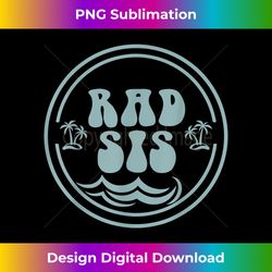 Rad Sis Surf Matching Birthday The Big One 1st Birthday - Luxe Sublimation PNG Download - Animate Your Creative Concepts
