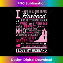 womens i have a wonderful husband who is my whole world t - futuristic png sublimation file - infuse everyday with a celebratory spirit