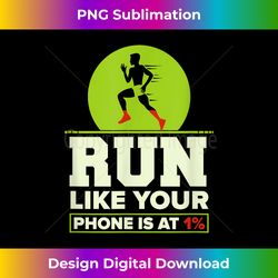 Funny Run Like Your Phone 1 Cross Country XC Gift Men Women - Urban Sublimation PNG Design - Chic, Bold, and Uncompromising