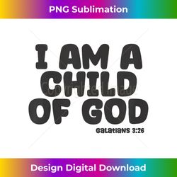kids i am a child of god boys girls - artisanal sublimation png file - pioneer new aesthetic frontiers