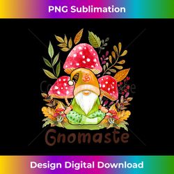 Gnomaste Cute Meditating Gnome Funny Yoga - Crafted Sublimation Digital Download - Customize with Flair
