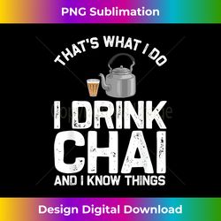 funny tea lovers gift for indian desi men women chai drinker - bespoke sublimation digital file - immerse in creativity with every design