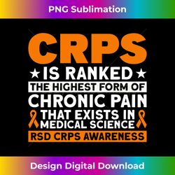 CRPS Is Ranked The Highest Pain RSD CRPS Awareness T- Long Sleeve - Eco-Friendly Sublimation PNG Download - Lively and Captivating Visuals