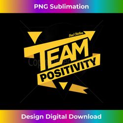 Team Positivity - Eco-Friendly Sublimation PNG Download - Reimagine Your Sublimation Pieces