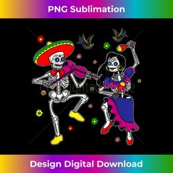 Dia De Los Muertos Day Of The Dead Mexican Skeleton Dancing - Artisanal Sublimation PNG File - Enhance Your Art with a Dash of Spice