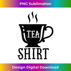 tea  gift for tea lover - futuristic png sublimation file - animate your creative concepts