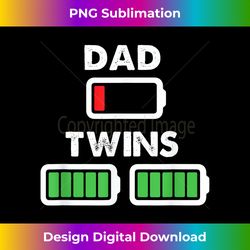 Dad of Twins Battery Running Low - But Not the Twins! - Crafted Sublimation Digital Download - Ideal for Imaginative Endeavors