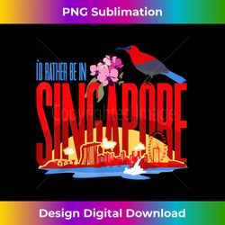 I'd Rather Be In Singapore Vintage Souvenir - Edgy Sublimation Digital File - Channel Your Creative Rebel