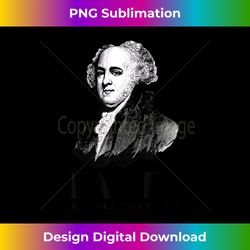 Facts Are Stubborn Things Quote President John Adams - Edgy Sublimation Digital File - Challenge Creative Boundaries
