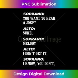 Funny Choir Soprano Design Altos don't Sing Melody Chorister - Classic Sublimation PNG File - Tailor-Made for Sublimation Craftsmanship