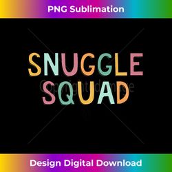 Snuggle Squad, Baby Nurse - Sleek Sublimation PNG Download - Challenge Creative Boundaries