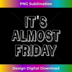 It's Almost Friday Weekend Comic Doodle - Sleek Sublimation PNG Download - Enhance Your Art with a Dash of Spice