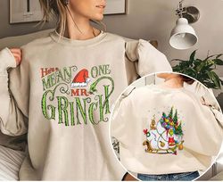 He's a mean one Mr Grinch Christmas 2Side Sweatshirt, Grinchmas Shirts, Christmas Gift, Holiday Outfit, Christmas Movies