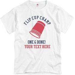 Custom Flip Cup Champion Tee One and Done - Unisex Basic Promo T-Shirt
