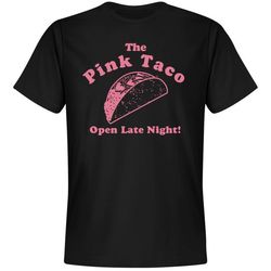 The Pink Taco Open Late Night - Unisex Premium T-Shirt