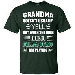 Grandma Doesn't Usually Yell Dallas Stars T Shirts