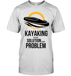 Kayaking Is The Best Solution To Any Problem White T Shirts.png