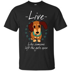 Live Like Someone Left The Gate Open Beagle T Shirts.jpg