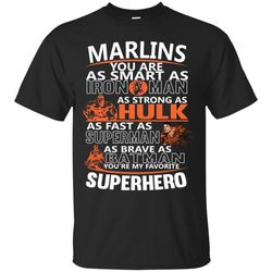 Miami Marlins You're My Favorite Super Hero T Shirts.jpg
