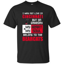 My Heart And My Soul Belong To The Bearcats T Shirts.jpg