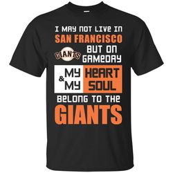 My Heart And My Soul Belong To The Giants T Shirts.jpg