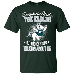 Nobody Stops Talking About Us Philadelphia Eagles T Shirt.jpg