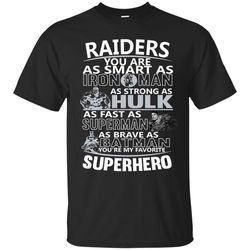 Oakland Raiders You're My Favorite Super Hero T Shirts.jpg
