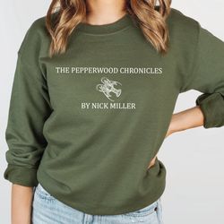 The Pepperwood Chronicles Sweatshirt, New Girl Sweatshirt  SA042
