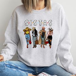 Afro Women Together Sistas Shirt, Sistas Shirt, Sistas Sisters Sweatshirt, Best Friends Shirt, Girls Trip Sweatshirt, Be
